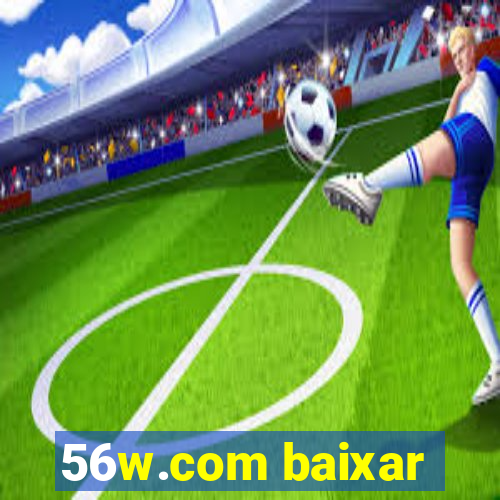 56w.com baixar